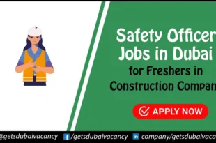 Safety Officer Jobs in Dubai